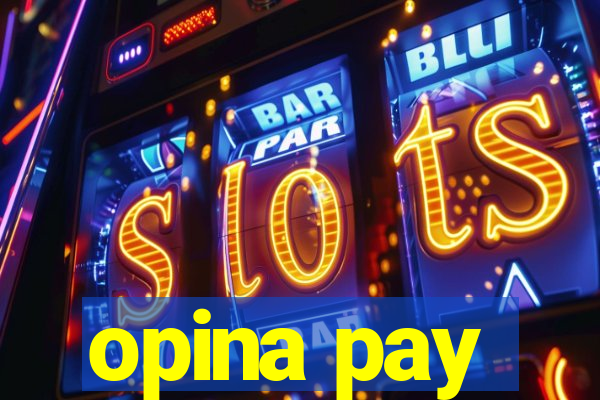 opina pay